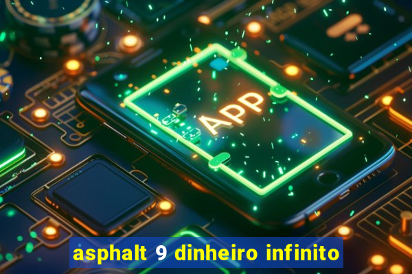 asphalt 9 dinheiro infinito